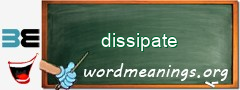 WordMeaning blackboard for dissipate